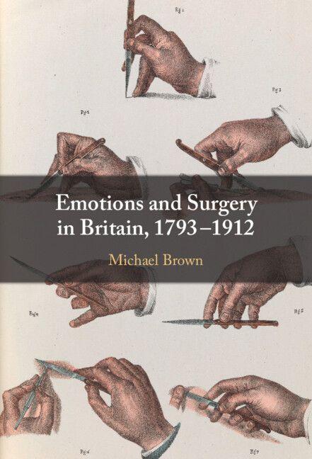 Vorderes Coverbild Emotions and Surgery in Britain, 1793-1912