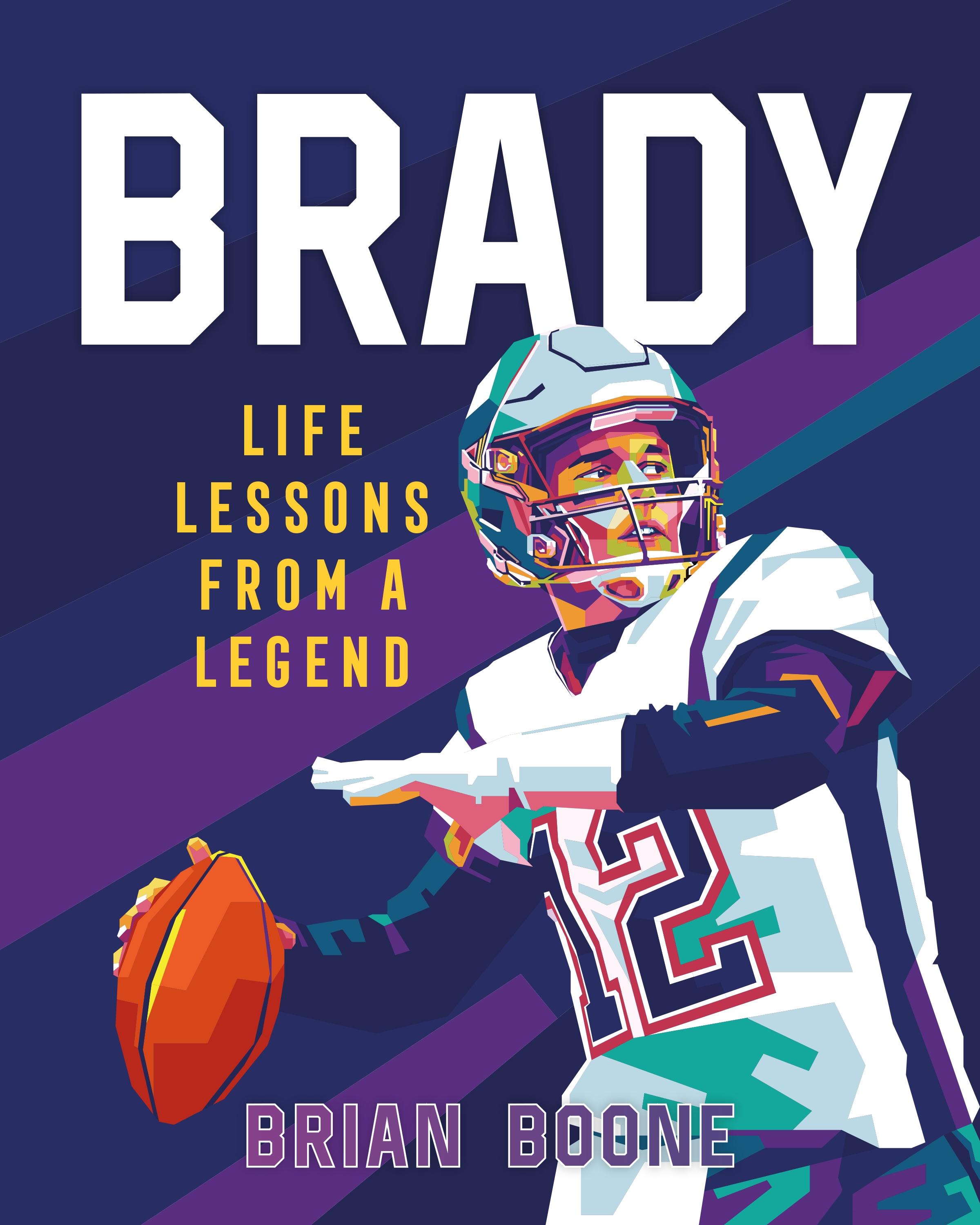 Autorenbild Brady: Life Lessons from a Legend