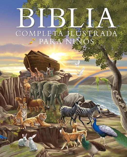 Vorderes Coverbild Biblia Completa Ilustrada Para Niños (the Illustrated Children's Bible)