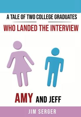 Vorderes Coverbild A Tale of Two College Graduates Who Landed the Interview: Amy and Jeff