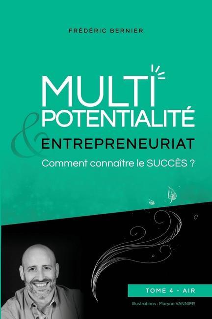 Vorderes Coverbild Multipotentialité & Entrepreneuriat: comment connaître le succès ? Tome 4 - Air