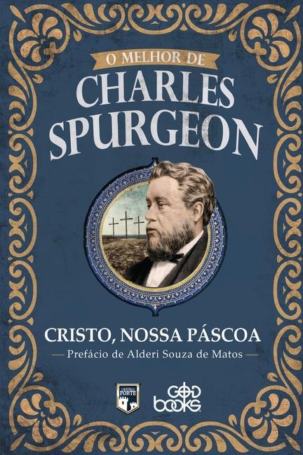 Vorderes Coverbild O melhor de Charles Spurgeon - Cristo, nossa Páscoa