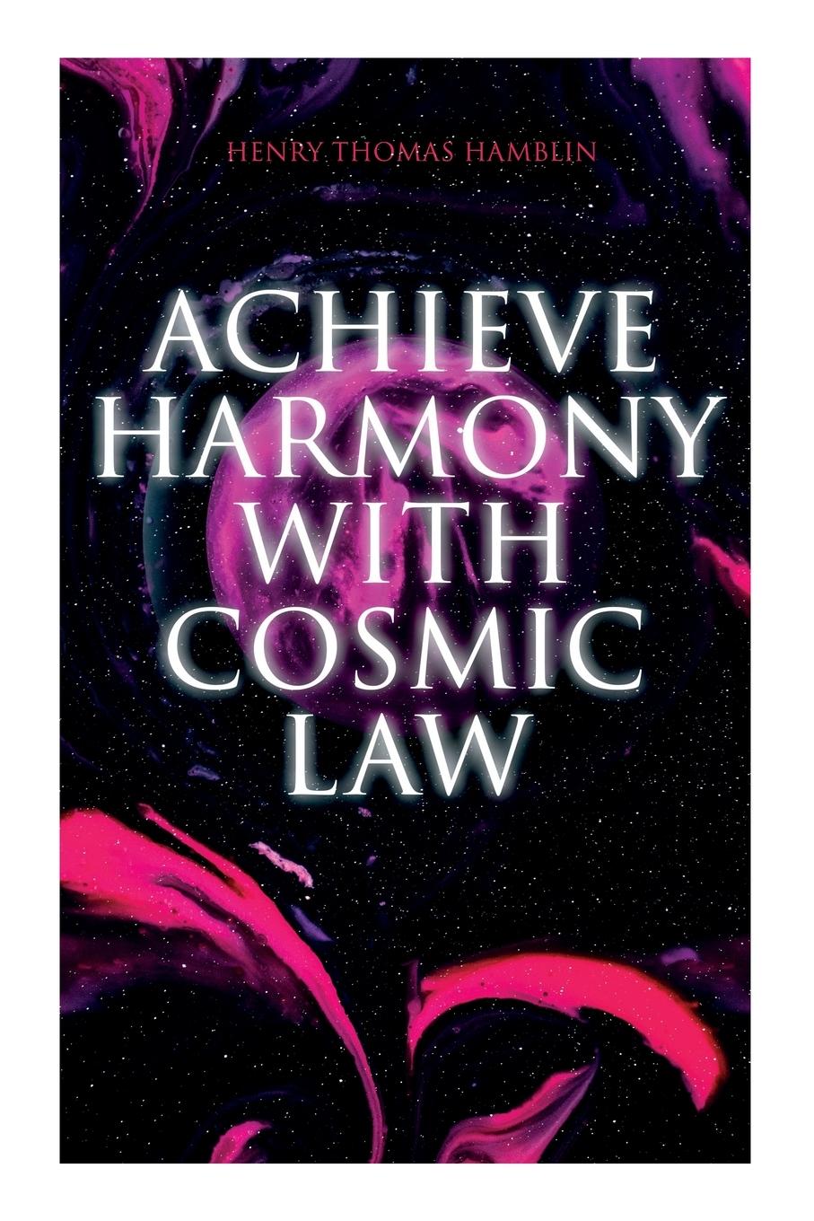 Vorderes Coverbild Achieve Harmony with Cosmic Law