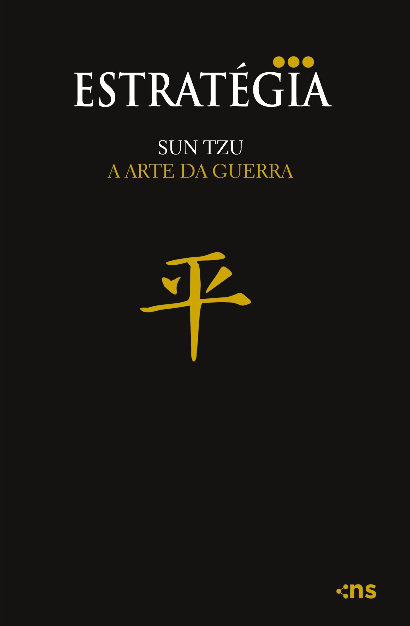 Vorderes Coverbild A arte da guerra: Sun-Tzu sobre a arte da guerra: o mais antigo tratado MILITAR