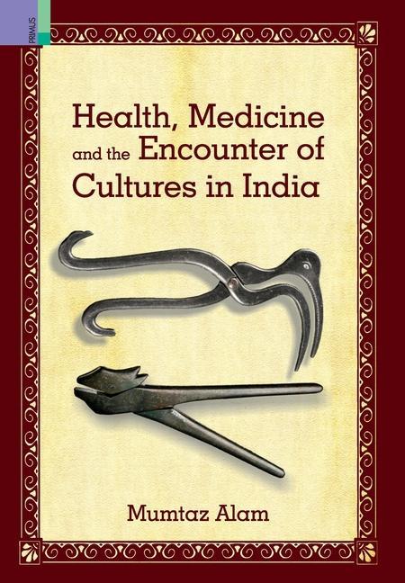 Vorderes Coverbild Health, Medicine and Encounter of Cultures in India