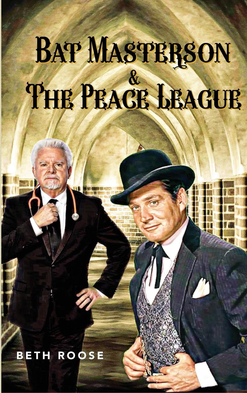 Vorderes Coverbild Bat Masterson & The Peace League