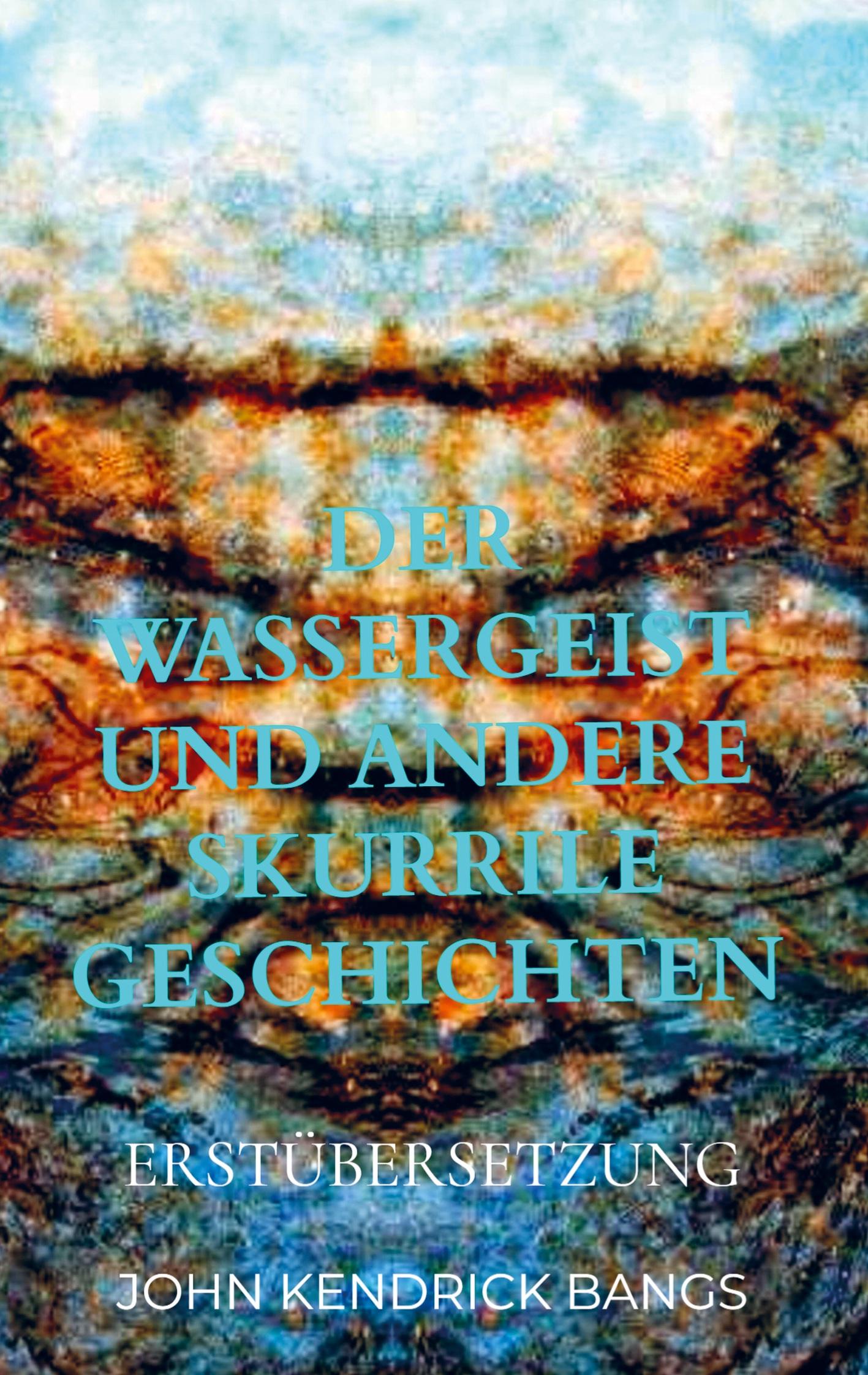 Vorderes Coverbild Der Wassergeist und andere skurrile Geschichten