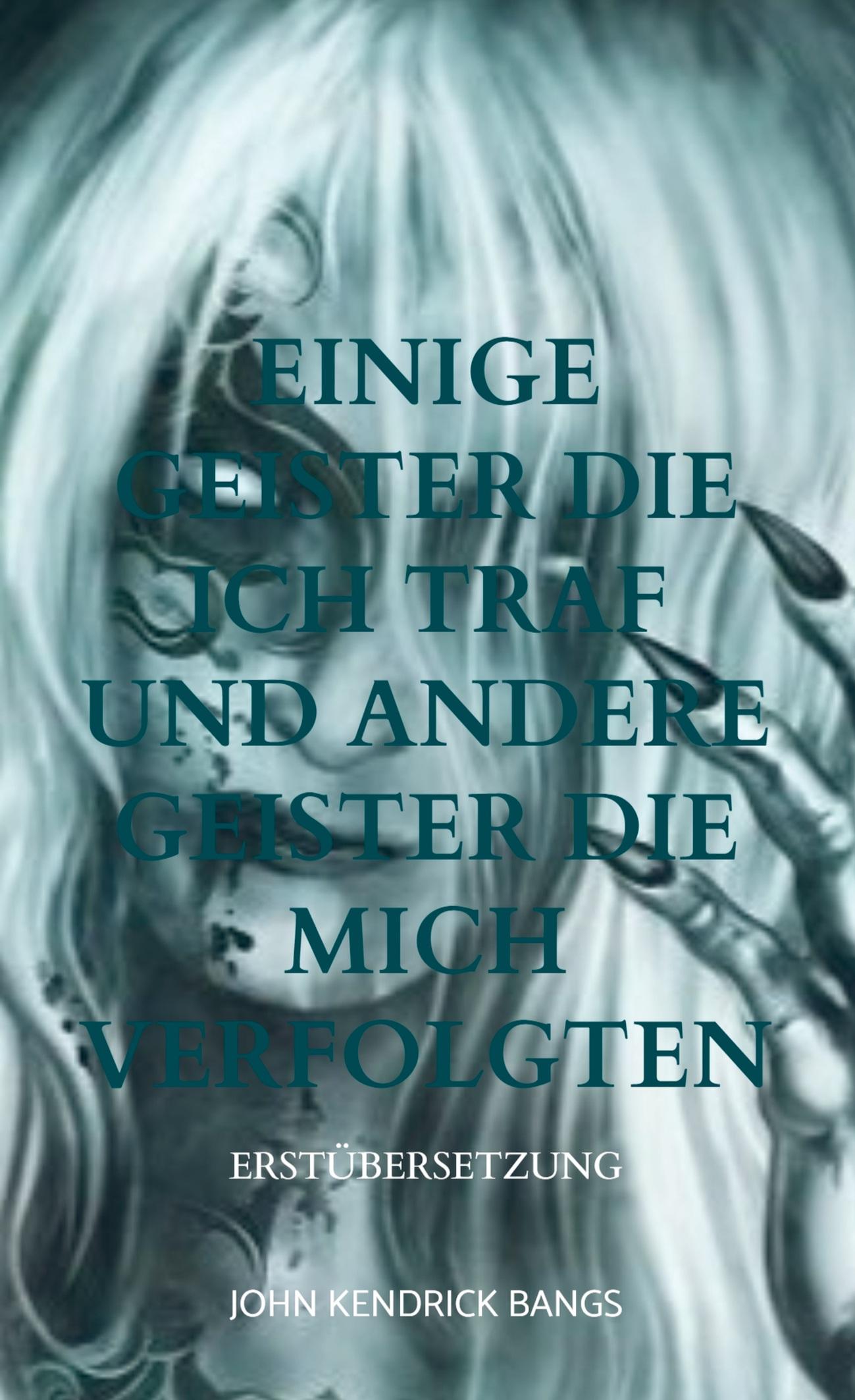 Vorderes Coverbild Einige Geister die ich traf und andere Geister die mich verfolgten