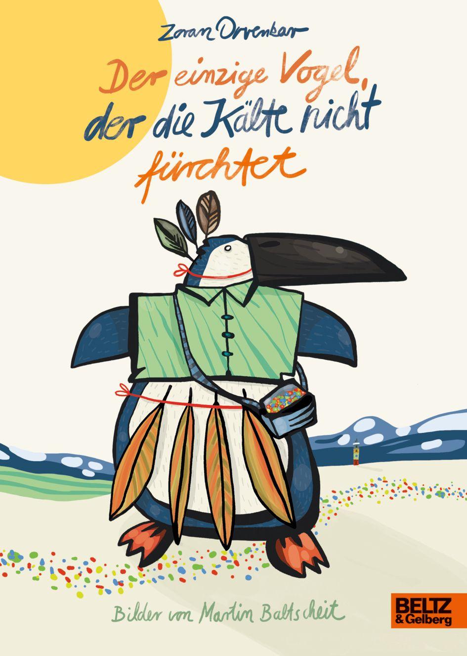 Vorderes Coverbild Der einzige Vogel, der die Kälte nicht fürchtet