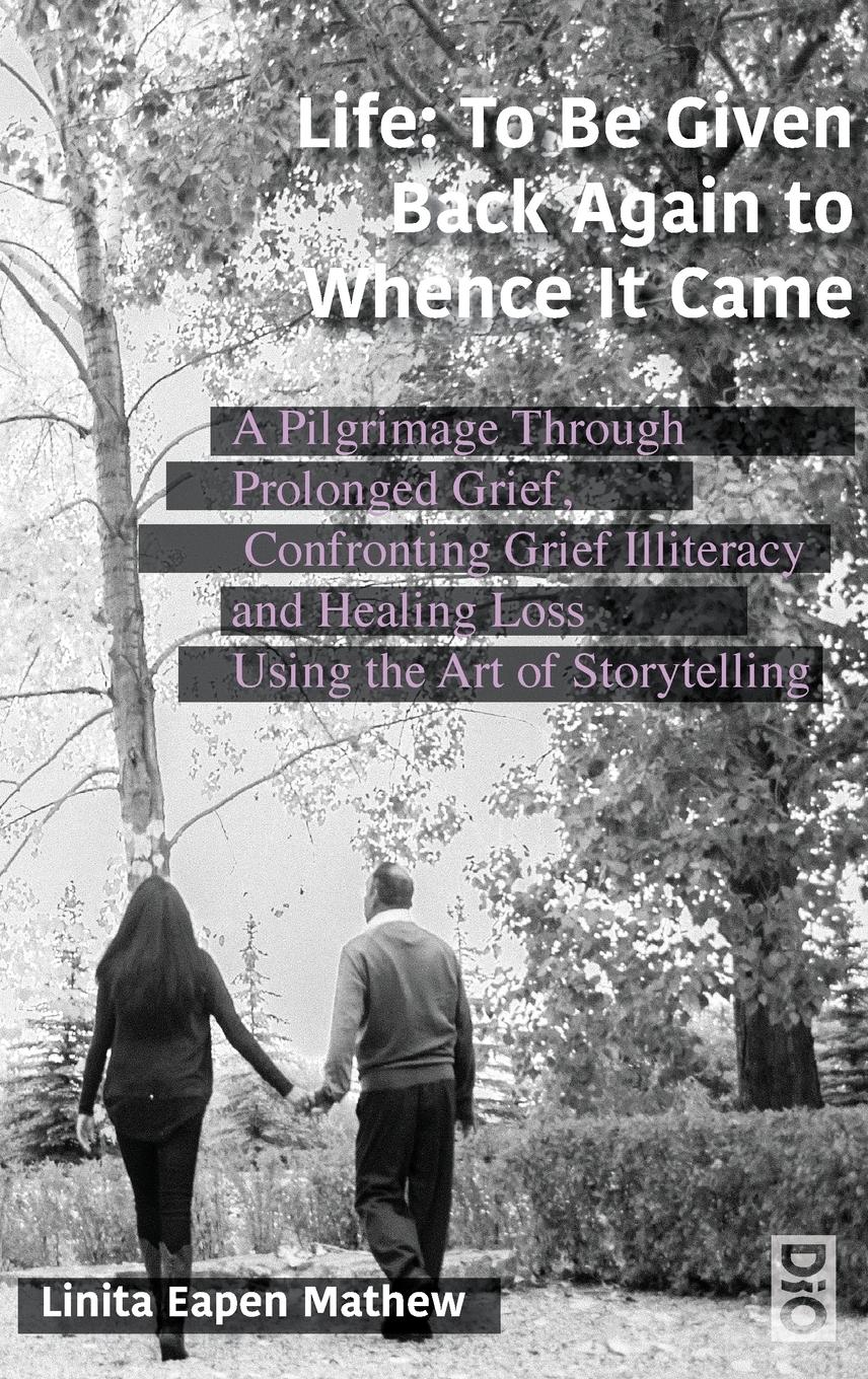 Vorderes Coverbild Life; To be Given Back Again to Whence it Came
