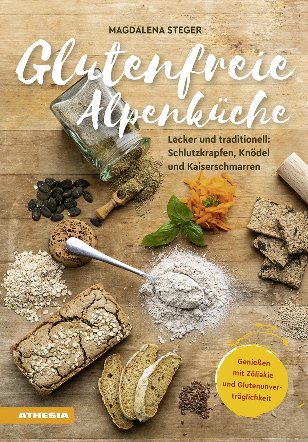 Vorderes Coverbild Glutenfreie Alpenküche - Genießen mit Zöliakie und Glutenunverträglichkeit
