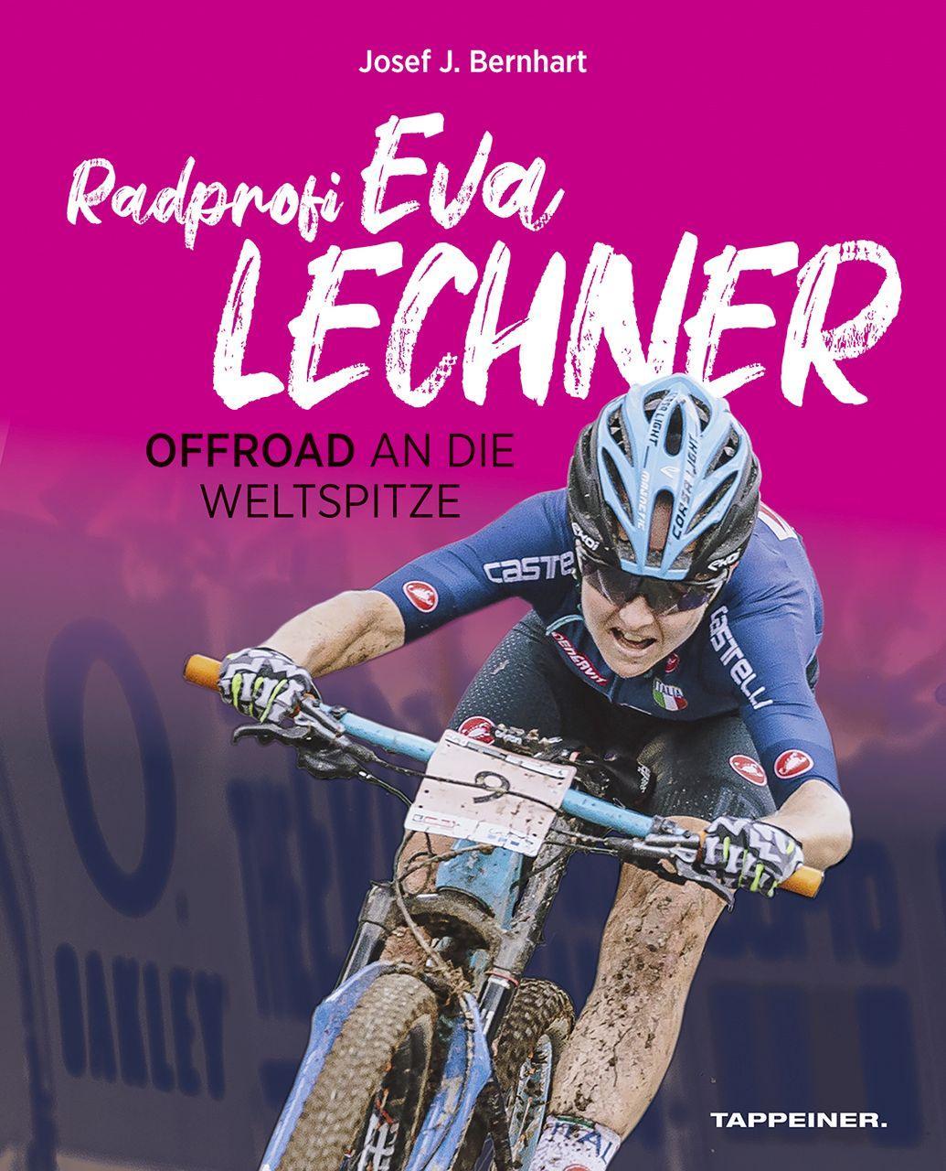 Vorderes Coverbild Radprofi Eva Lechner. Offroad an die Weltspitze