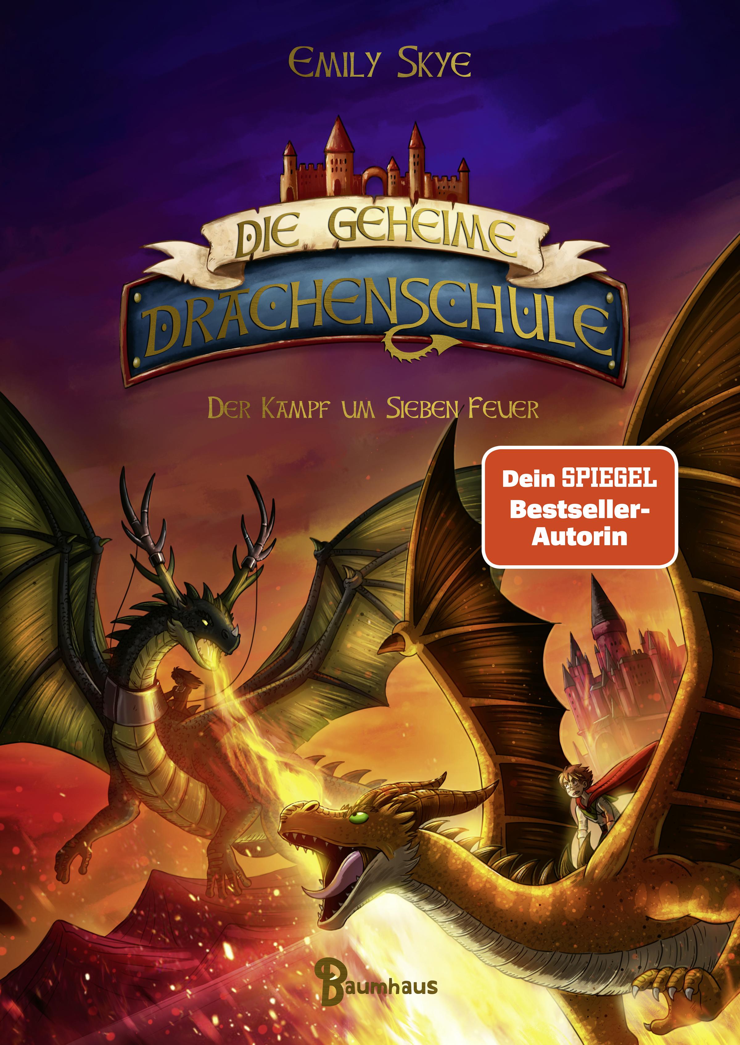 Vorderes Coverbild Die geheime Drachenschule - Der Kampf um Sieben Feuer