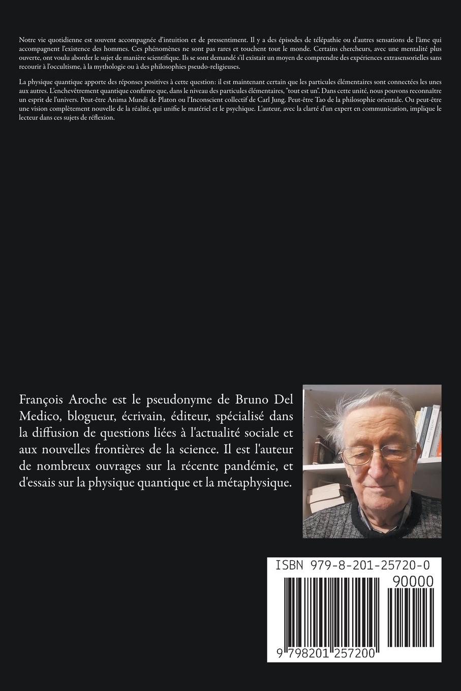 Rückseitencover Enchev&#234;trement quantique et synchronicit&#233;. Champs de force. Non-localit&#233;. Perceptions extrasensorielles. Les propri&#233;t&#233;s surprenantes de la physique quantique.