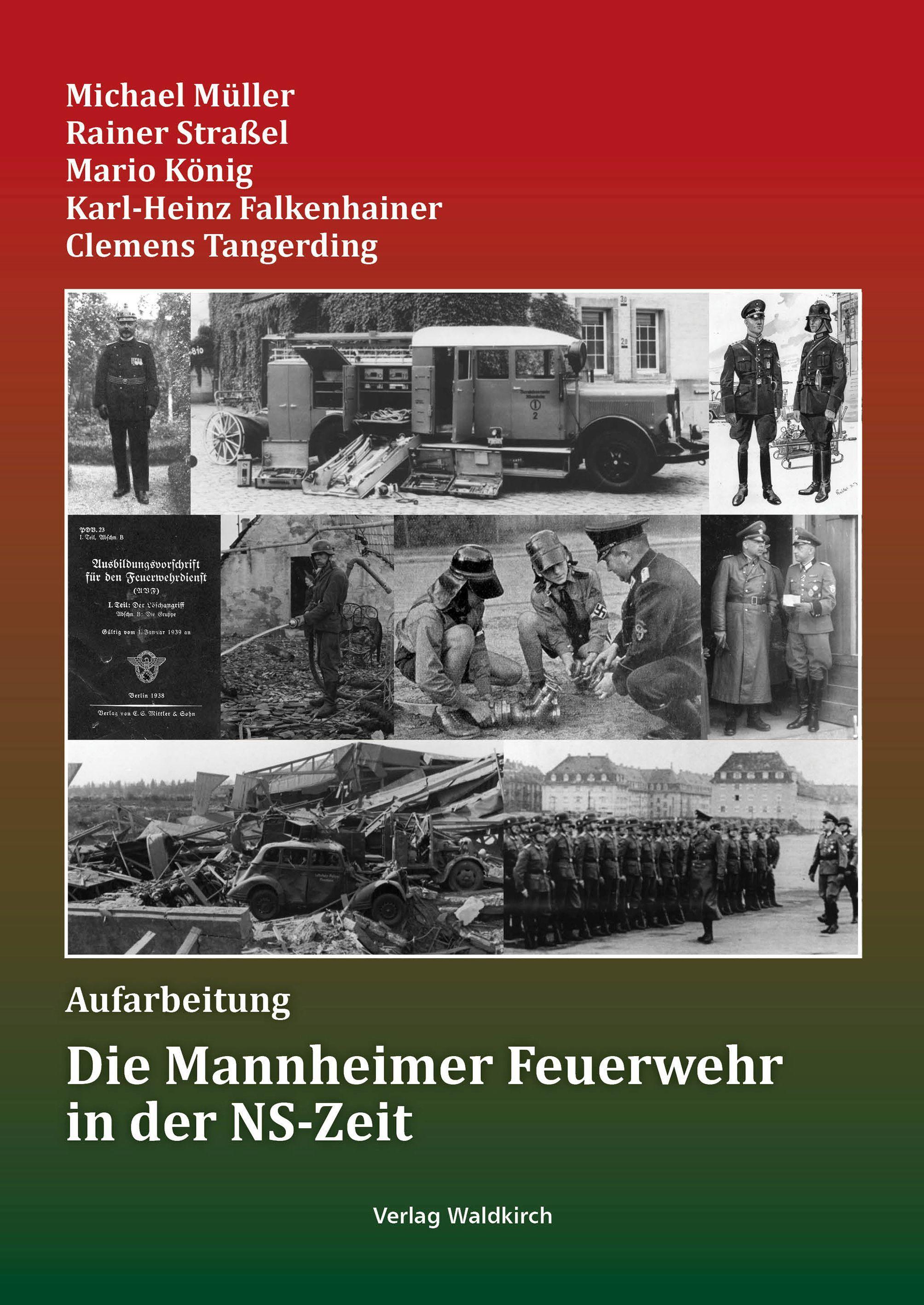 Vorderes Coverbild Die Mannheimer Feuerwehr in der NS-Zeit