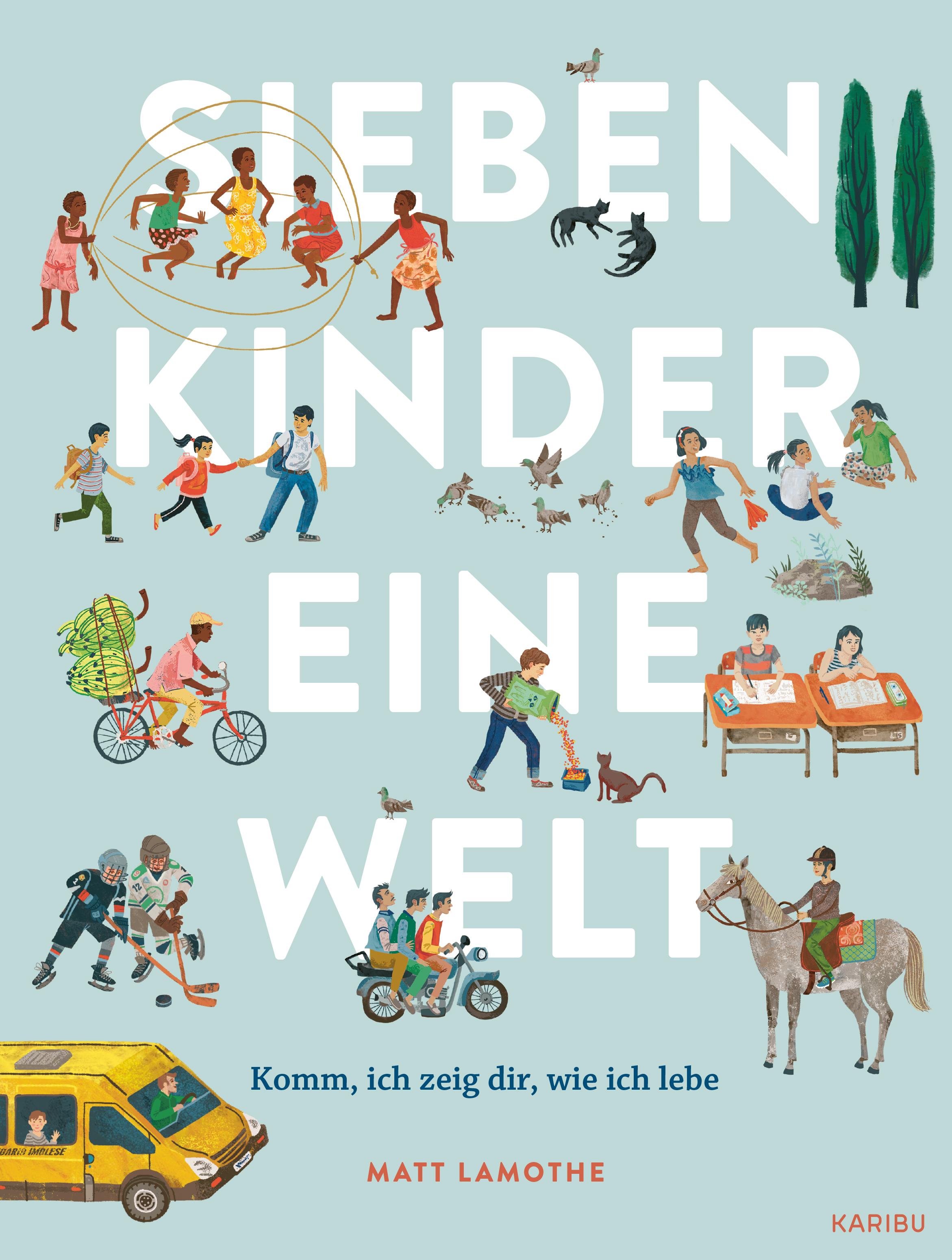 Vorderes Coverbild Sieben Kinder - eine Welt : Komm, ich zeige dir, wie ich lebe