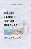 Vorderes Coverbild Kücük Sehrin Büyük Hikayesi Akcakoca