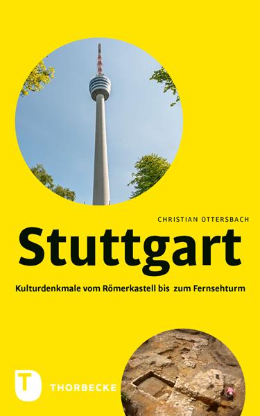 Vorderes Coverbild Stuttgart - Kulturdenkmale vom Römerkastell bis zum Fernsehturm