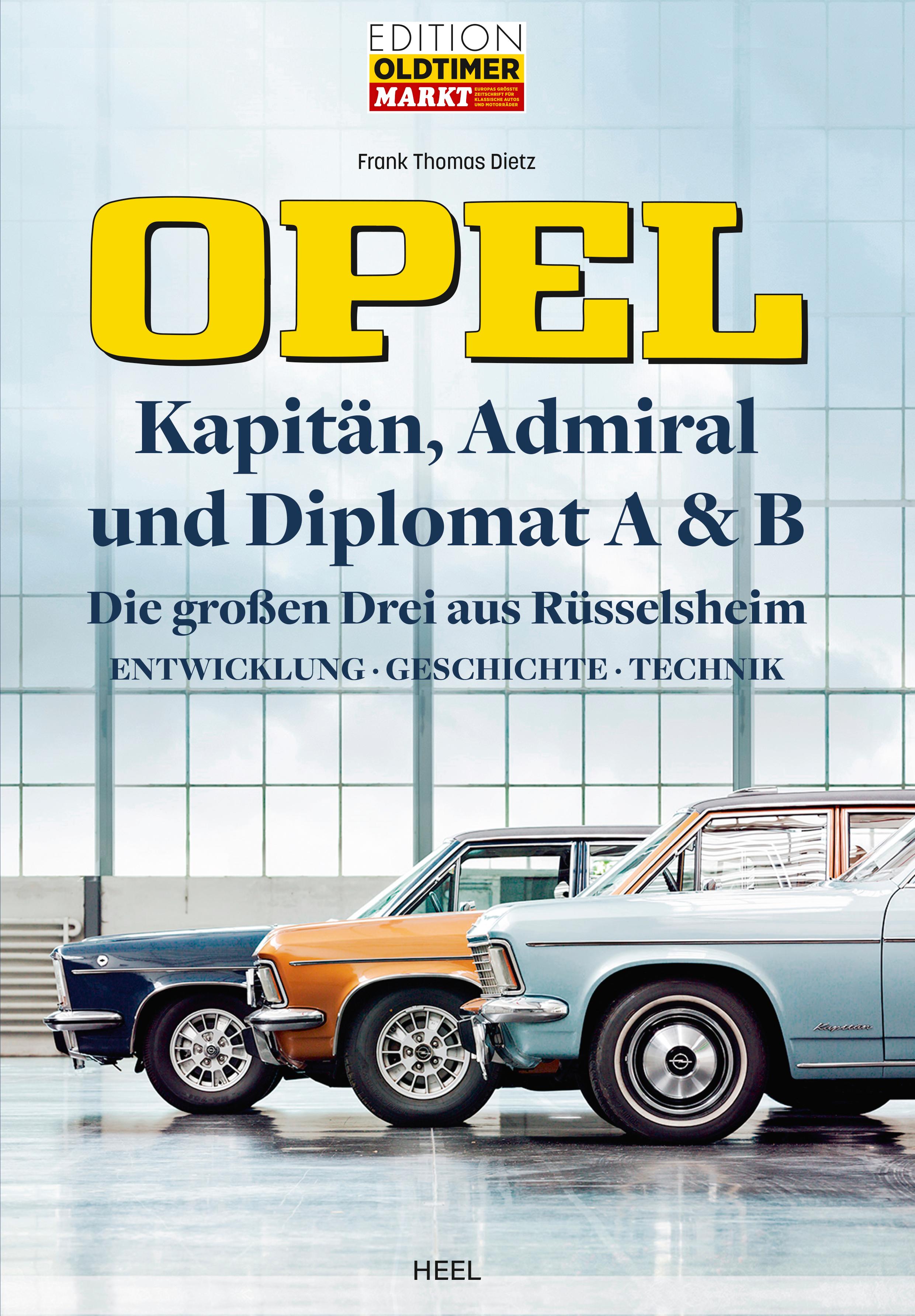 Vorderes Coverbild Opel Kapitän, Admiral, Diplomat A & B - Die großen Drei aus Rüsselsheim