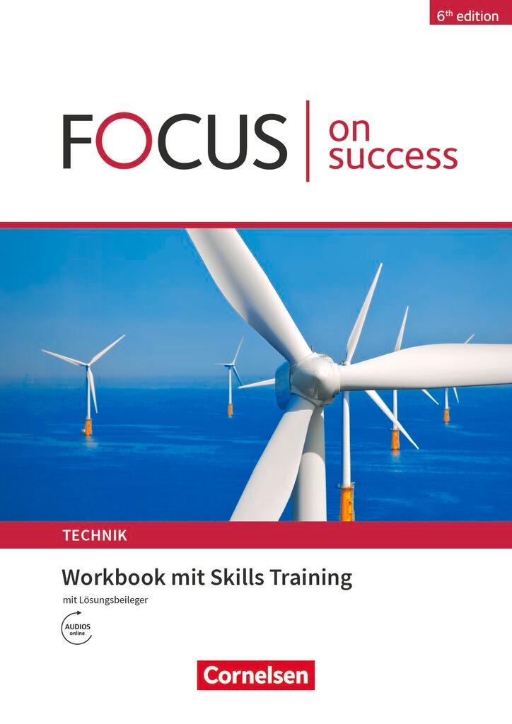 Vorderes Coverbild Focus on Success - 6th edition - Technik - B1/B2. Workbook mit Skills Training Lösungsbeileger