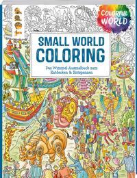 Vorderes Coverbild Colorful World - Small World Coloring