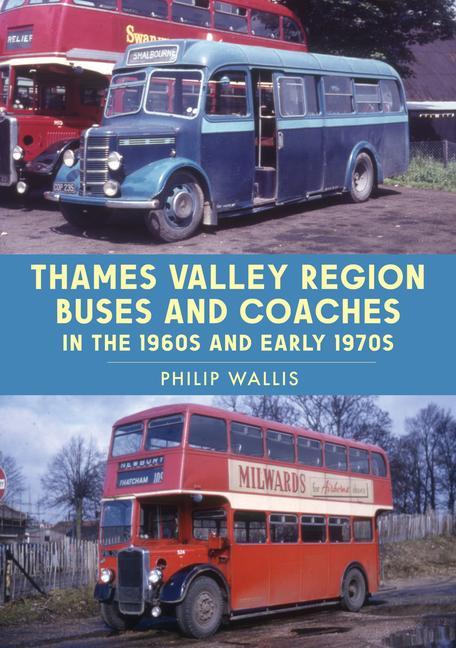 Vorderes Coverbild Thames Valley Region Buses and Coaches in the 1960s and Early 1970s
