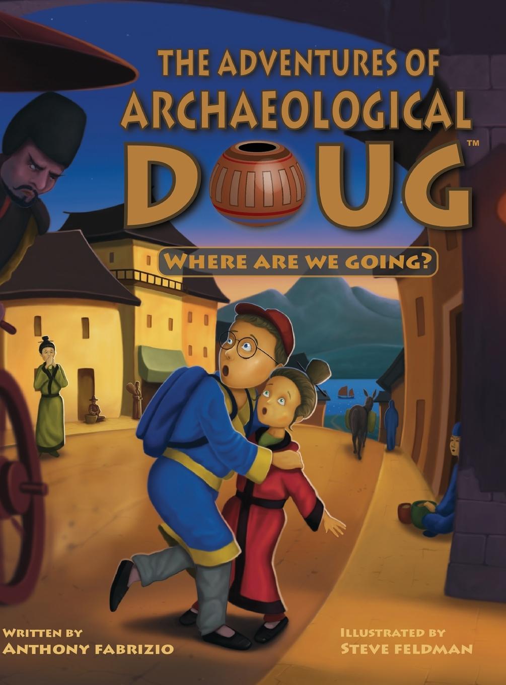 Vorderes Coverbild The Adventures of Archaeological Doug - Where Are We Going?