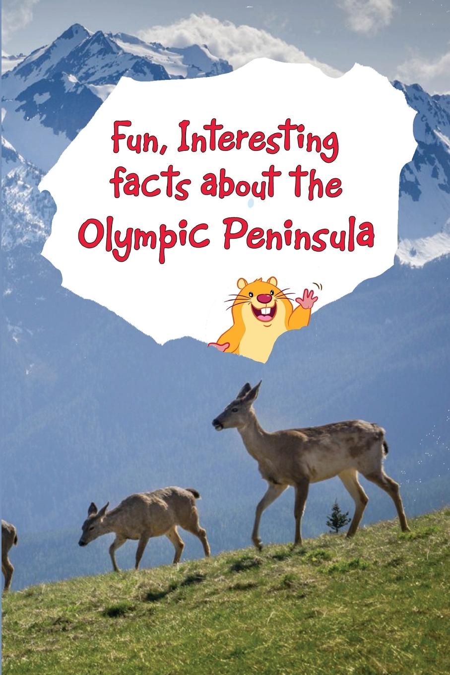 Vorderes Coverbild Fun, Interesting Facts About the Olympic Peninsula
