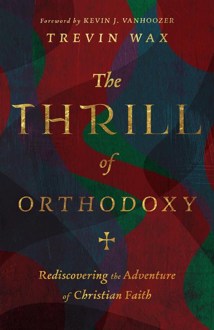 Vorderes Coverbild The Thrill of Orthodoxy