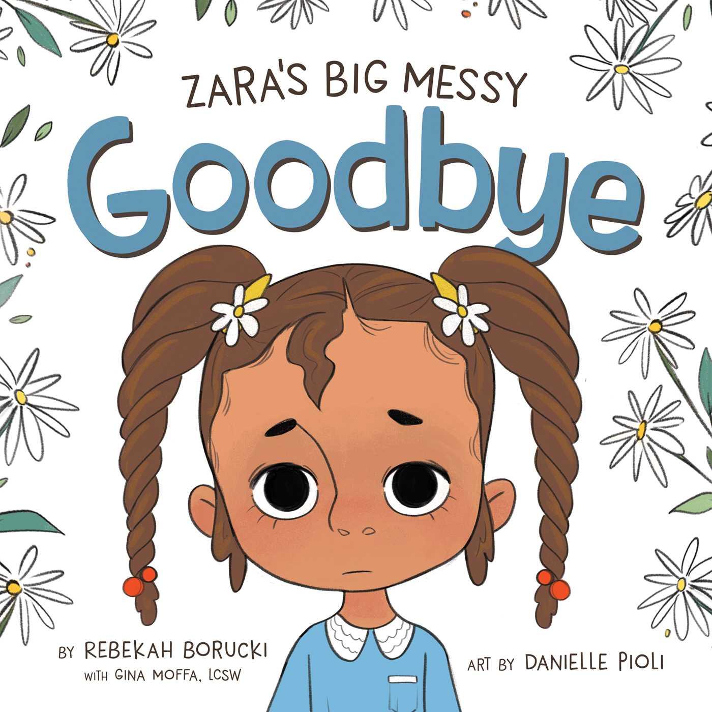 Vorderes Coverbild Zara's Big Messy Goodbye