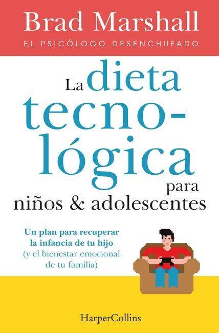 Vorderes Coverbild La Dieta Tecnológica Para Niños Y Adolescentes
