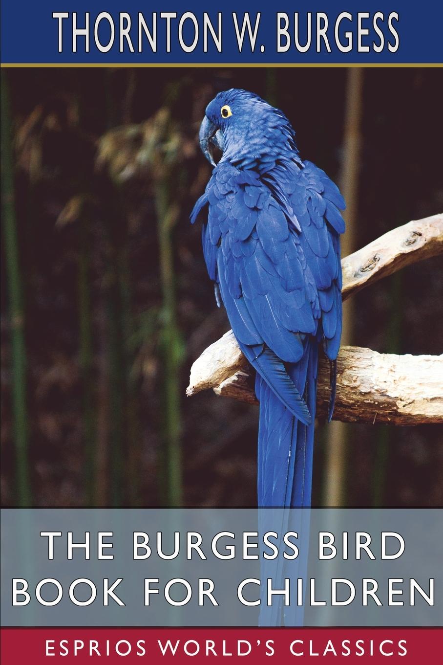 Vorderes Coverbild The Burgess Bird Book for Children (Esprios Classics)