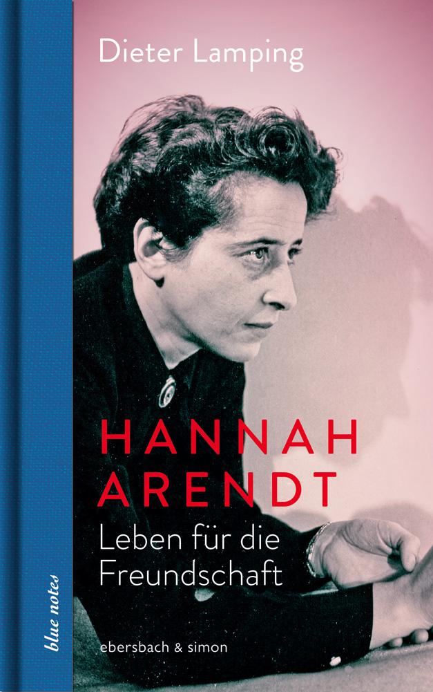 Vorderes Coverbild Hannah Arendt. Leben für die Freundschaft