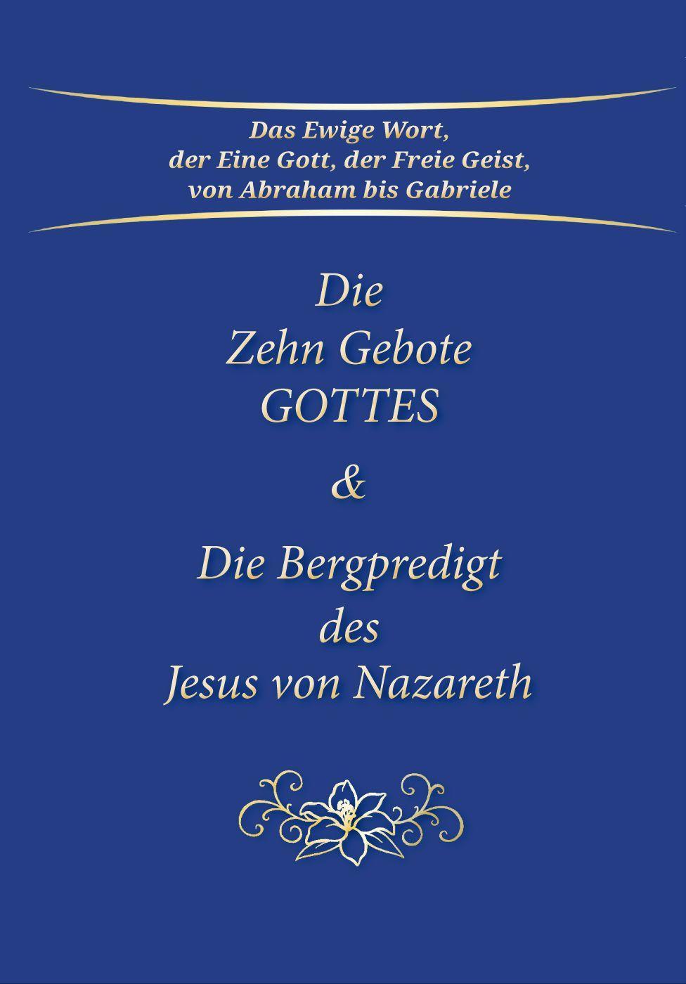 Vorderes Coverbild Die Zehn Gebote Gottes & Die Bergpredigt des Jesus von Nazareth