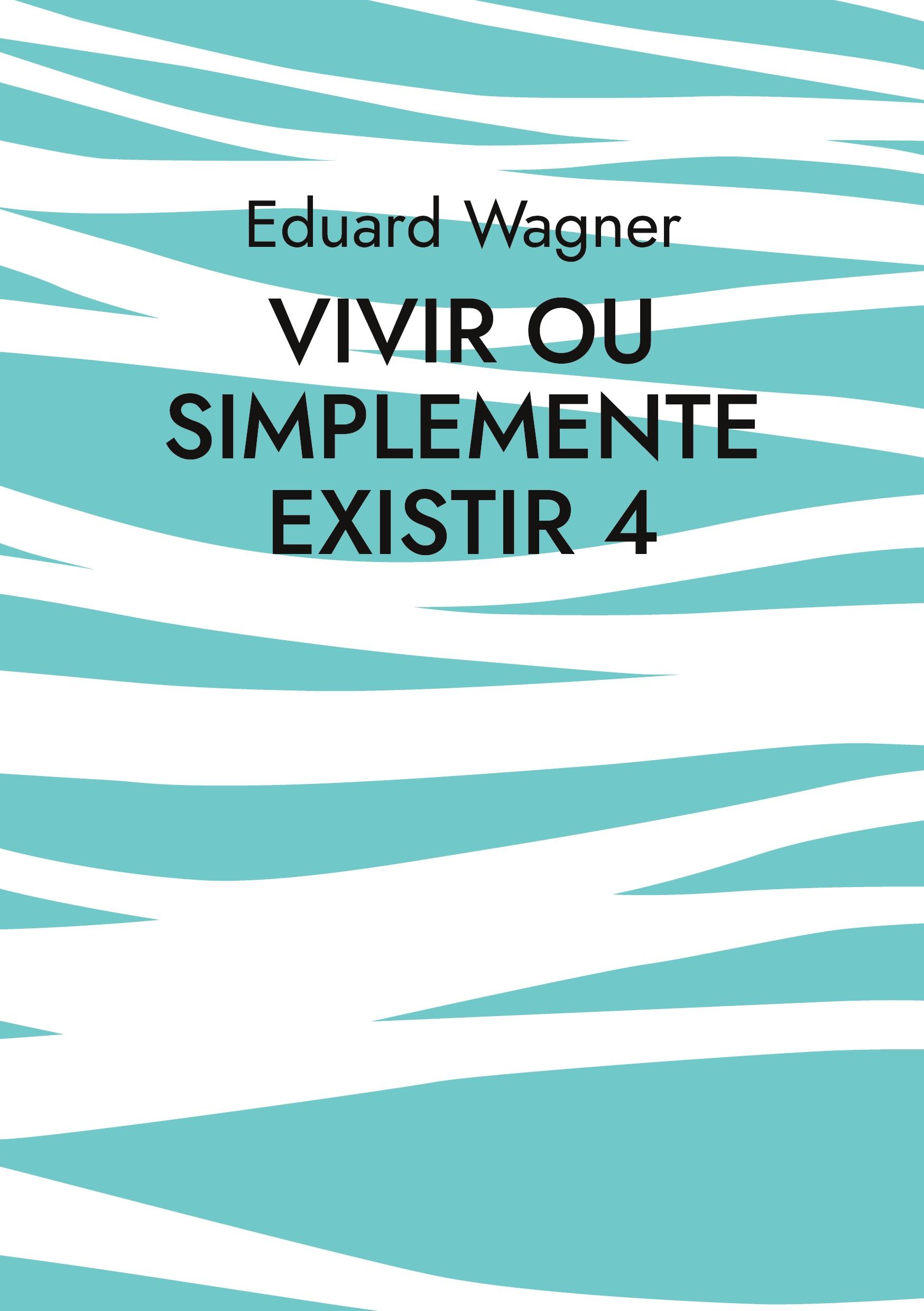 Vorderes Coverbild Vivir ou simplemente existir 4
