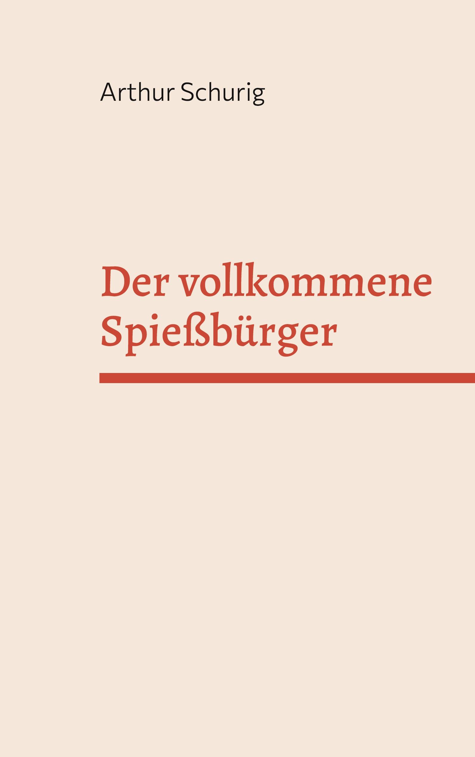 Vorderes Coverbild Der vollkommene Spießbürger