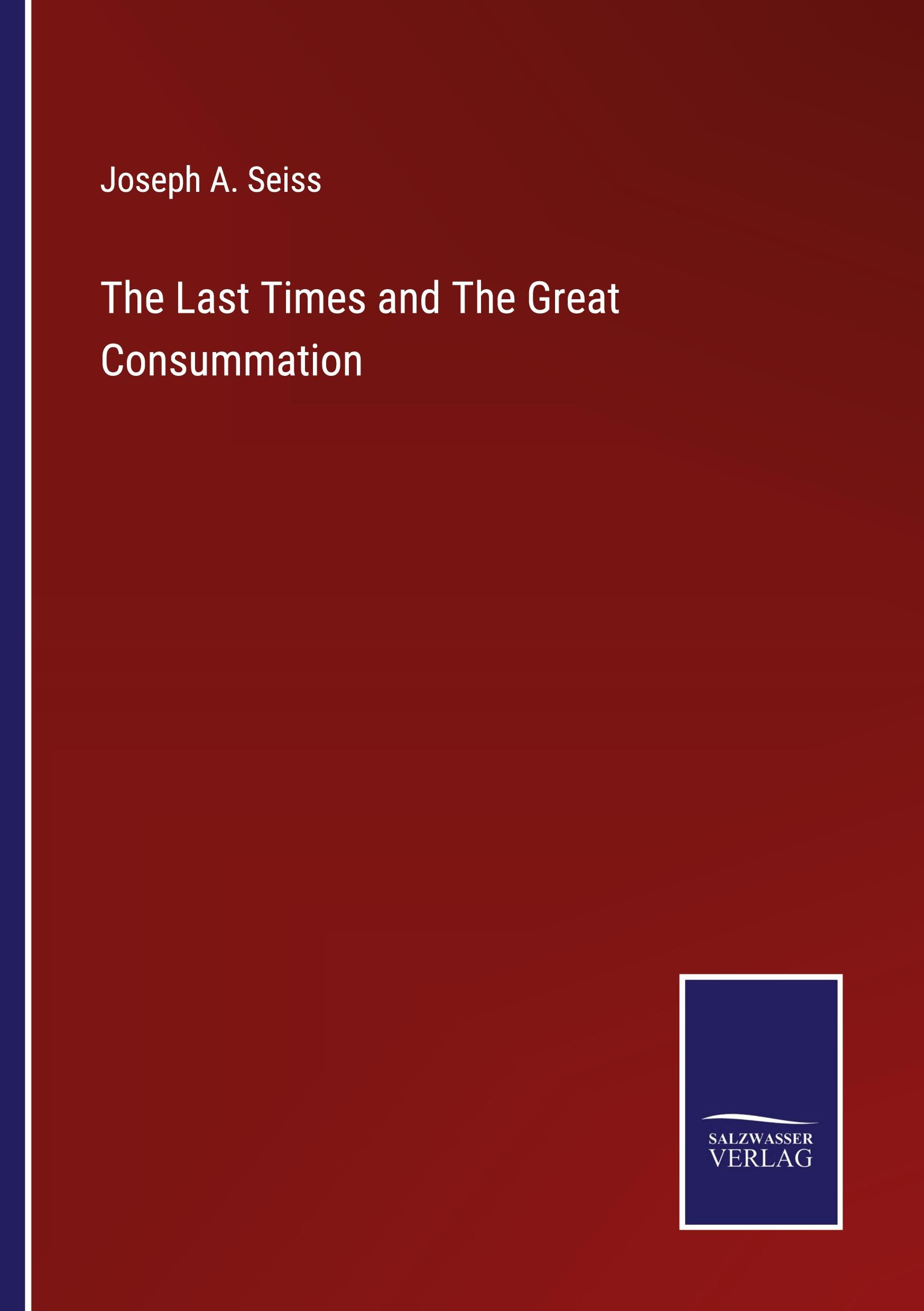Vorderes Coverbild The Last Times and The Great Consummation