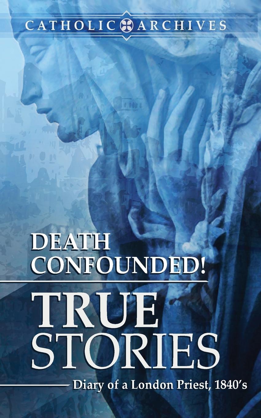 Vorderes Coverbild Death Confounded! True Stories