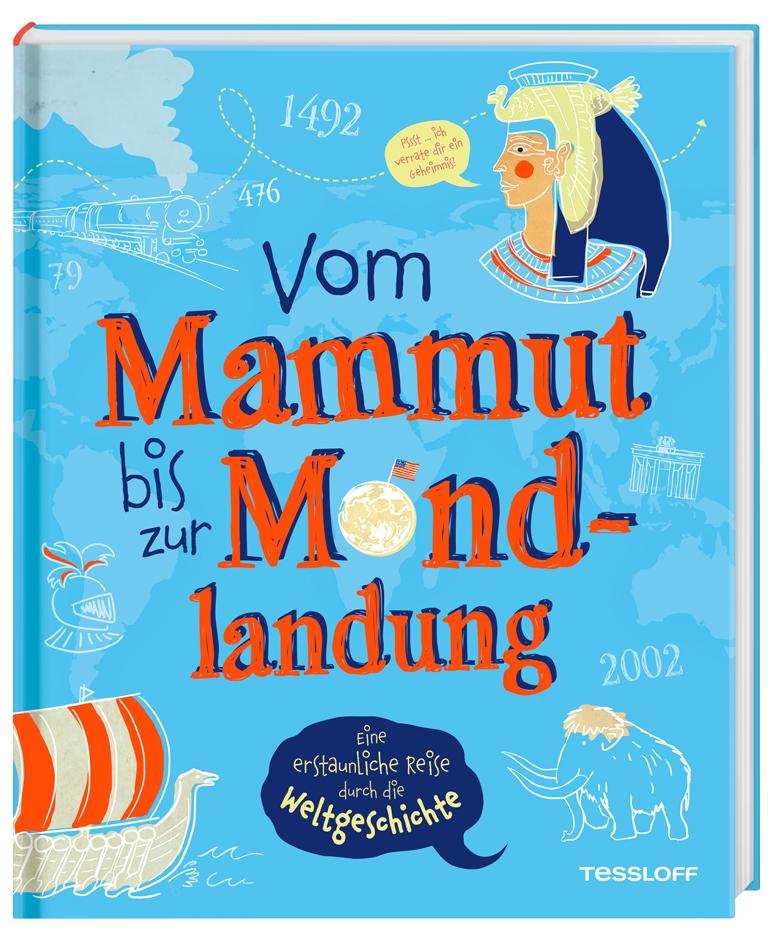 Vorderes Coverbild Vom Mammut bis zur Mondlandung. Eine erstaunliche Reise durch die Weltgeschichte