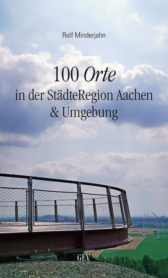 Vorderes Coverbild 100 Orte in der StädteRegion Aachen & Umgebung