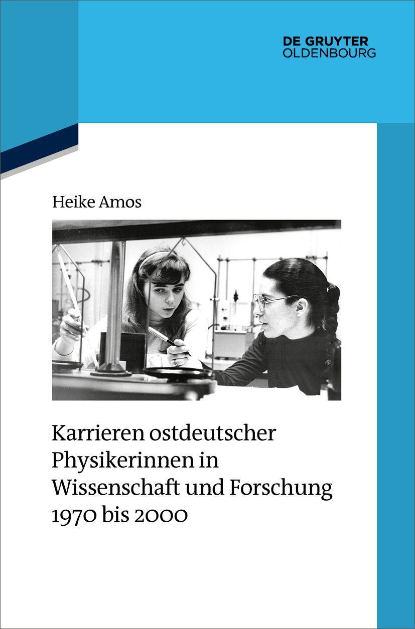 Vorderes Coverbild Karrieren ostdeutscher Physikerinnen in Wissenschaft und Forschung 1970 bis 2000