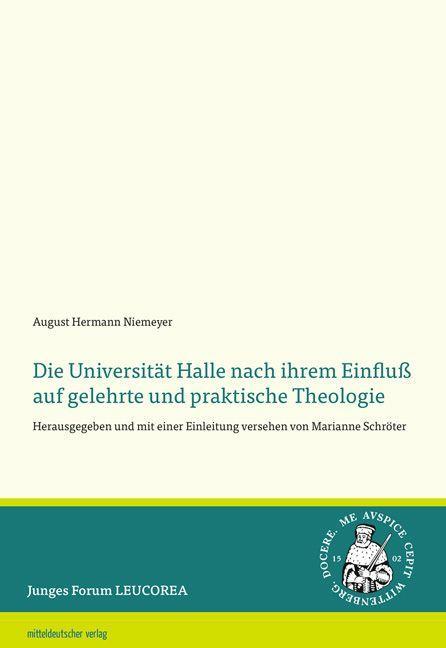 Vorderes Coverbild Die Universität Halle nach ihrem Einfluß auf gelehrte und praktische Theologie