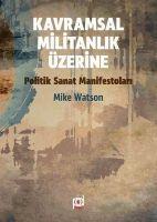 Vorderes Coverbild Kavramsal Militanlik Üzerine Politik Sanat Manifestolari