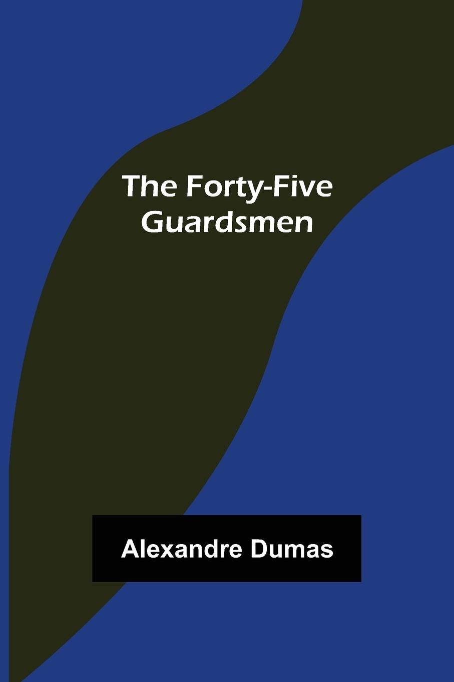 Vorderes Coverbild The Forty-Five Guardsmen