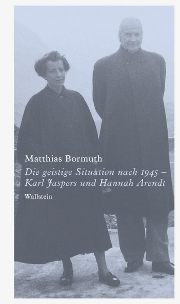 Vorderes Coverbild Die geistige Situation nach 1945 - Karl Jaspers und Hannah Arendt