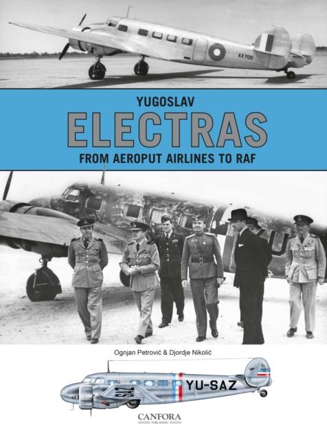 Vorderes Coverbild Yugoslav Electras - From Aeroput Airlines to RAF