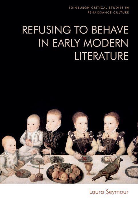 Vorderes Coverbild Refusing to Behave in Early Modern Literature