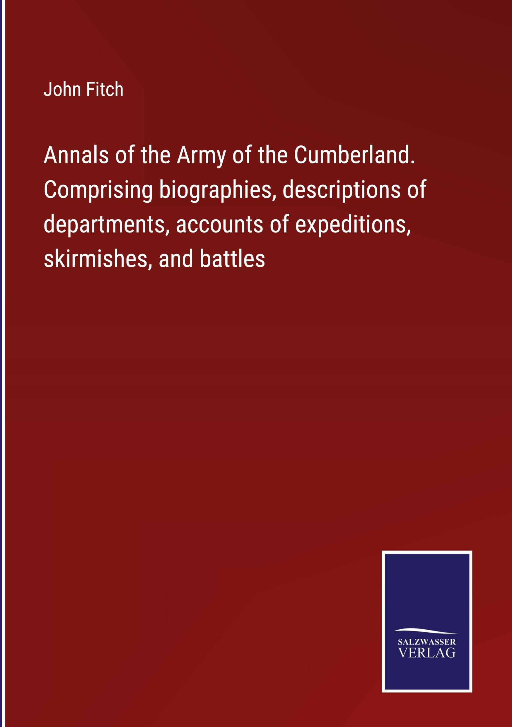 Vorderes Coverbild Annals of the Army of the Cumberland. Comprising biographies, descriptions of departments, accounts of expeditions, skirmishes, and battles