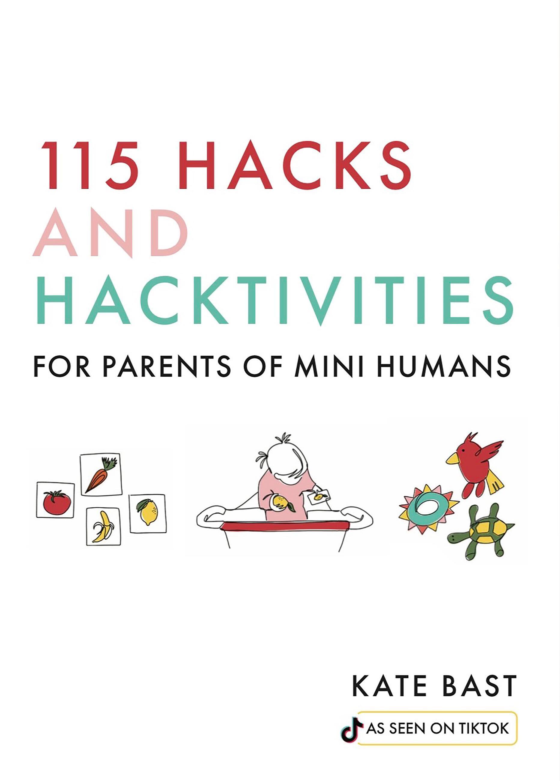 Vorderes Coverbild 115 Hacks and Hacktivities for Parents of Mini Humans