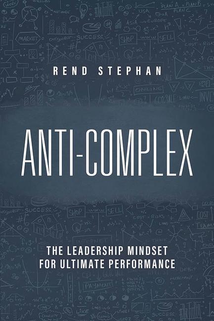 Vorderes Coverbild Anti-Complex: The Leadership Mindset for Ultimate Performance